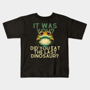 Did You Eat The Last Dinosaur Kids T-Shirt